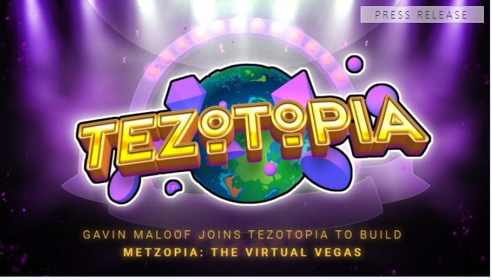 Gavin MaloofがTezotopiaに参加し、Metzopiaを構築。バーチャル・ラスベガス