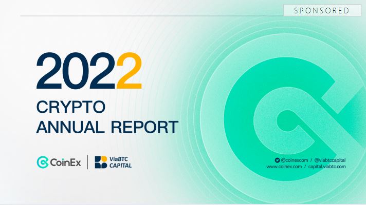 ViaBTC CapitalとCoinEx、「2022 Crypto Annual Report」を発表。9つのセクターのレビューと2023年のCryptoトレンドの予測